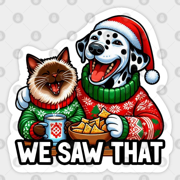 We Saw That meme Dalmatian Dog Siamese Cat Ugly Christmas Sweater Nachos Hot Chocolate Sticker by Plushism